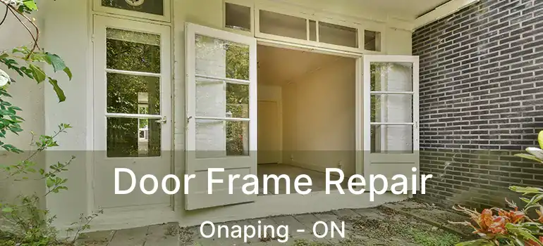  Door Frame Repair Onaping - ON