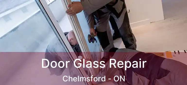  Door Glass Repair Chelmsford - ON