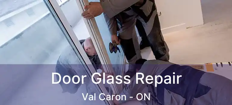  Door Glass Repair Val Caron - ON