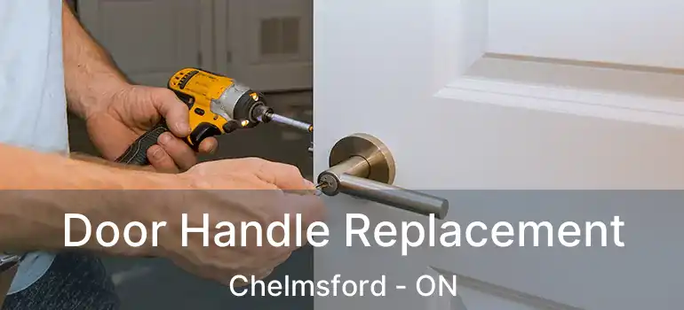  Door Handle Replacement Chelmsford - ON