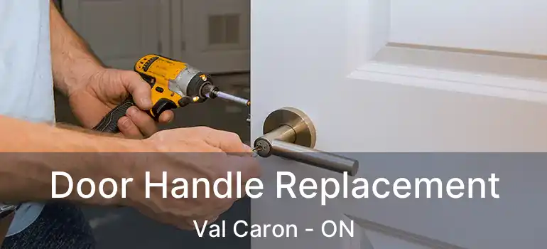  Door Handle Replacement Val Caron - ON