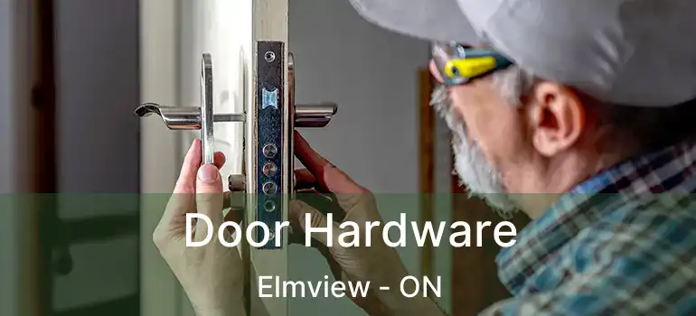  Door Hardware Elmview - ON