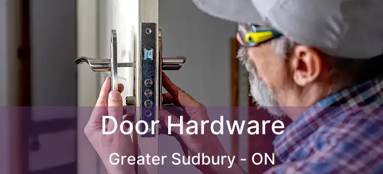  Door Hardware Greater Sudbury - ON