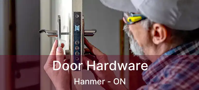  Door Hardware Hanmer - ON