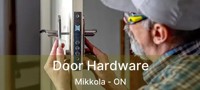  Door Hardware Mikkola - ON