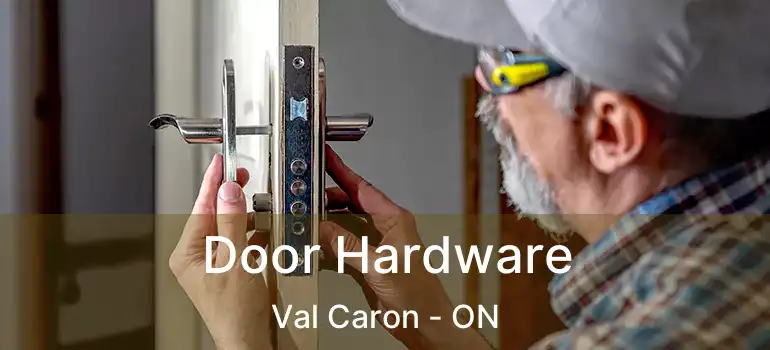  Door Hardware Val Caron - ON