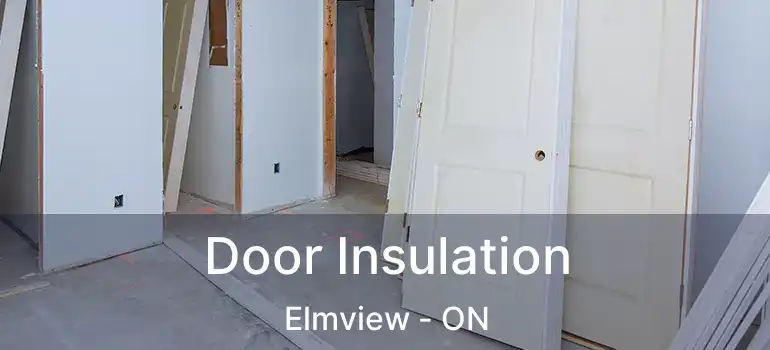  Door Insulation Elmview - ON