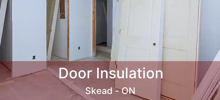  Door Insulation Skead - ON