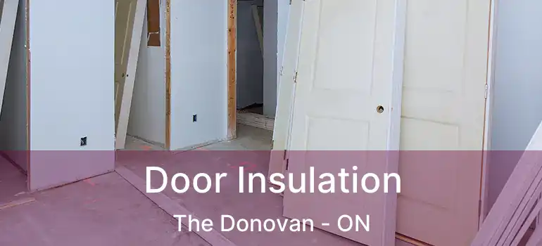  Door Insulation The Donovan - ON