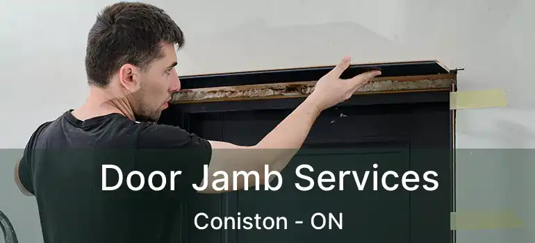  Door Jamb Services Coniston - ON