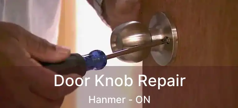  Door Knob Repair Hanmer - ON