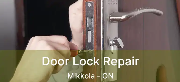  Door Lock Repair Mikkola - ON