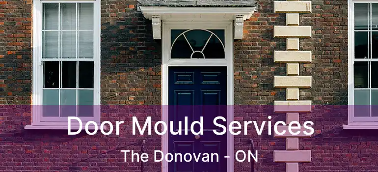  Door Mould Services The Donovan - ON
