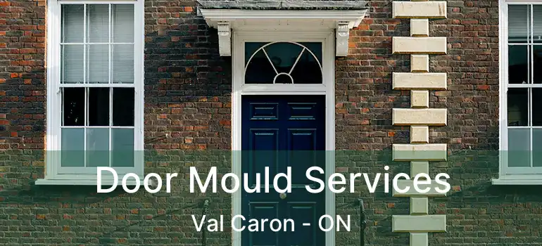  Door Mould Services Val Caron - ON
