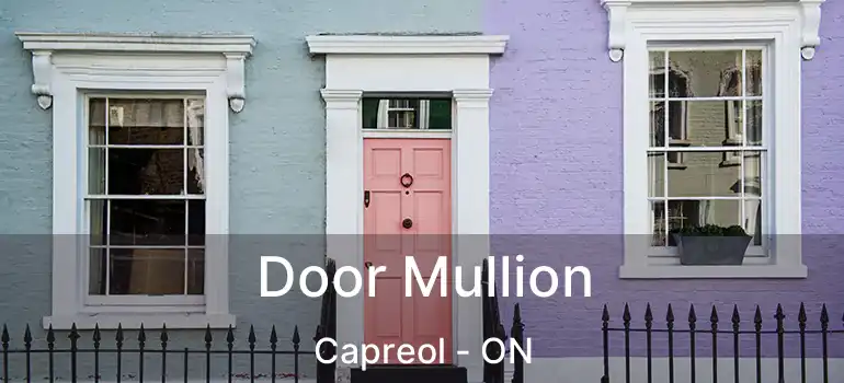  Door Mullion Capreol - ON