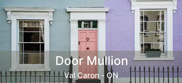  Door Mullion Val Caron - ON