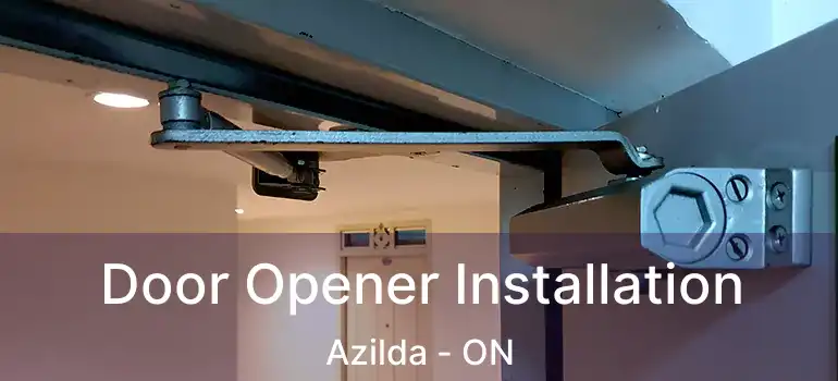  Door Opener Installation Azilda - ON
