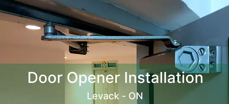  Door Opener Installation Levack - ON