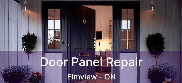  Door Panel Repair Elmview - ON