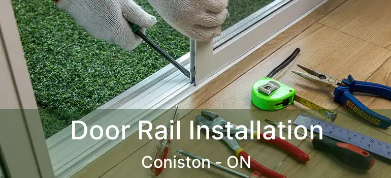 Door Rail Installation Coniston - ON