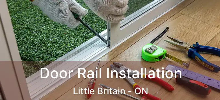  Door Rail Installation Little Britain - ON