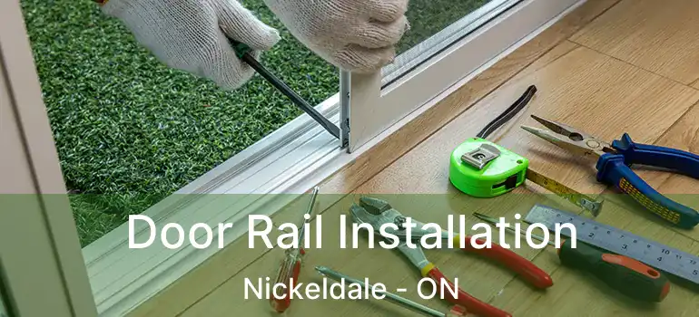  Door Rail Installation Nickeldale - ON
