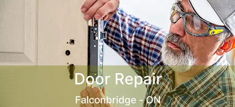  Door Repair Falconbridge - ON