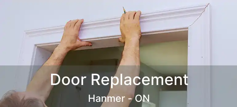 Door Replacement Hanmer - ON