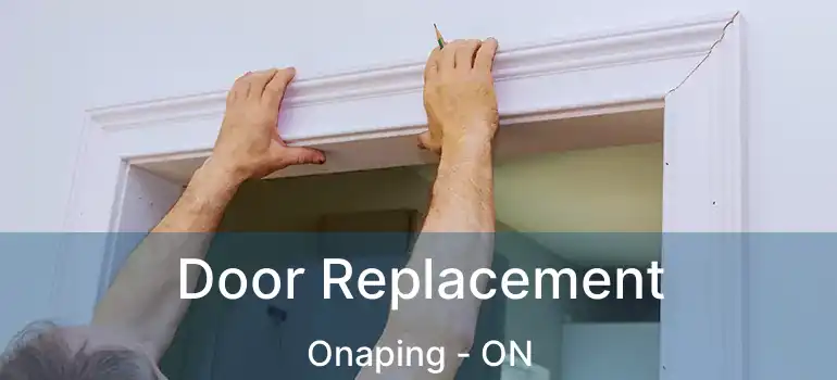  Door Replacement Onaping - ON