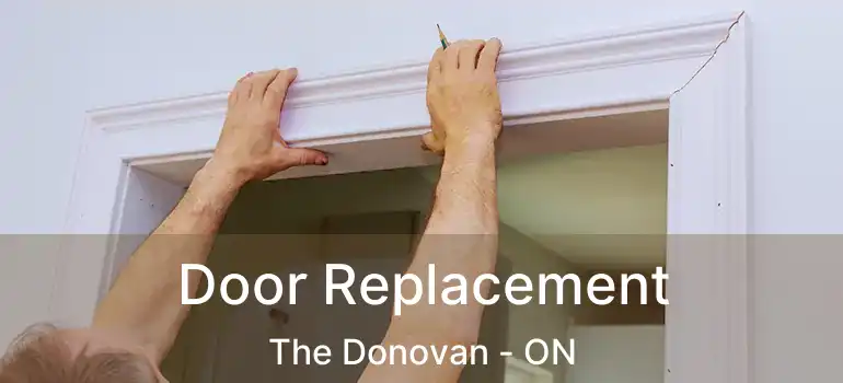  Door Replacement The Donovan - ON