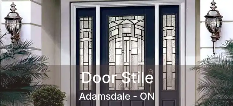  Door Stile Adamsdale - ON