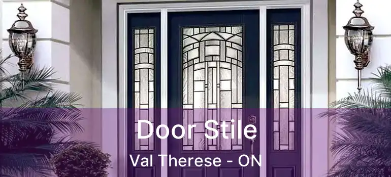  Door Stile Val Therese - ON