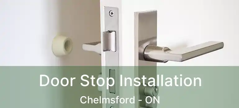  Door Stop Installation Chelmsford - ON