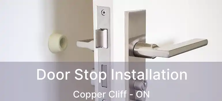  Door Stop Installation Copper Cliff - ON