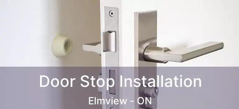  Door Stop Installation Elmview - ON