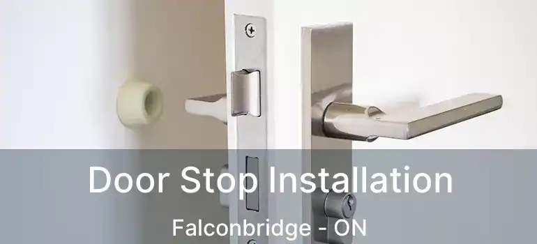  Door Stop Installation Falconbridge - ON