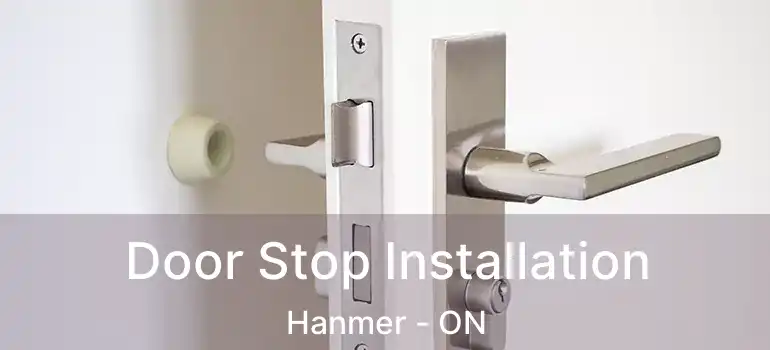 Door Stop Installation Hanmer - ON
