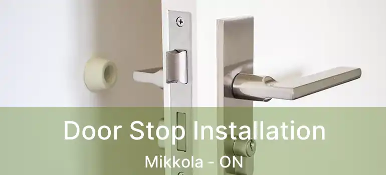  Door Stop Installation Mikkola - ON