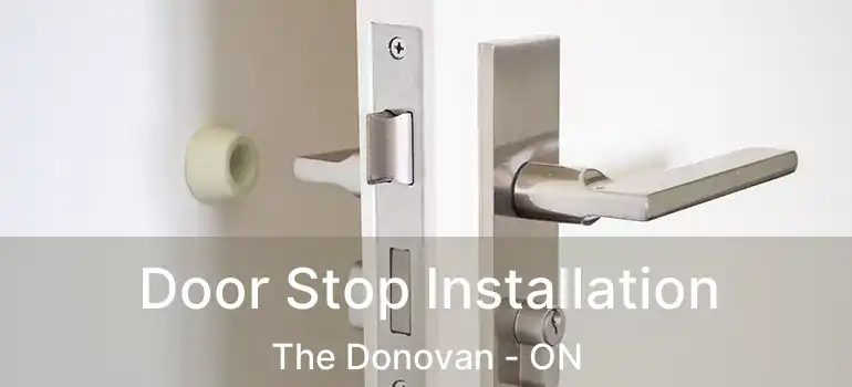  Door Stop Installation The Donovan - ON