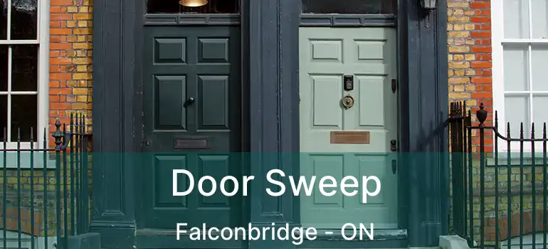  Door Sweep Falconbridge - ON