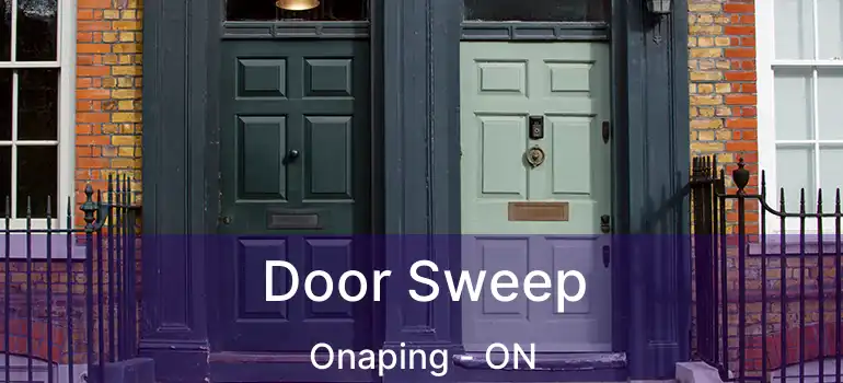  Door Sweep Onaping - ON