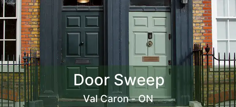  Door Sweep Val Caron - ON