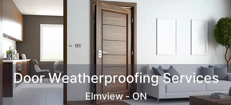  Door Weatherproofing Services Elmview - ON
