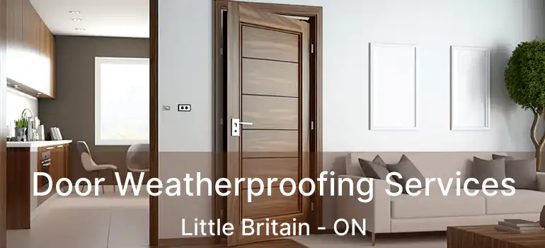  Door Weatherproofing Services Little Britain - ON