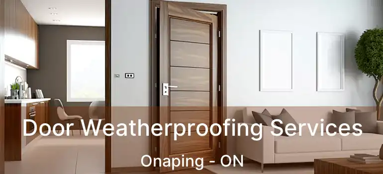  Door Weatherproofing Services Onaping - ON