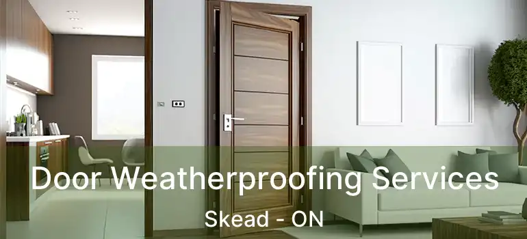  Door Weatherproofing Services Skead - ON