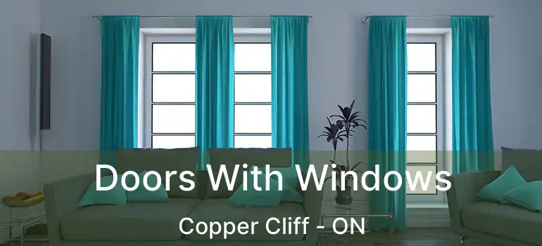  Doors With Windows Copper Cliff - ON