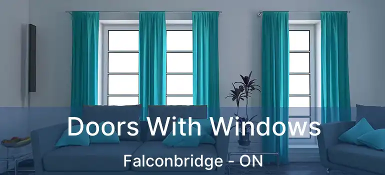  Doors With Windows Falconbridge - ON