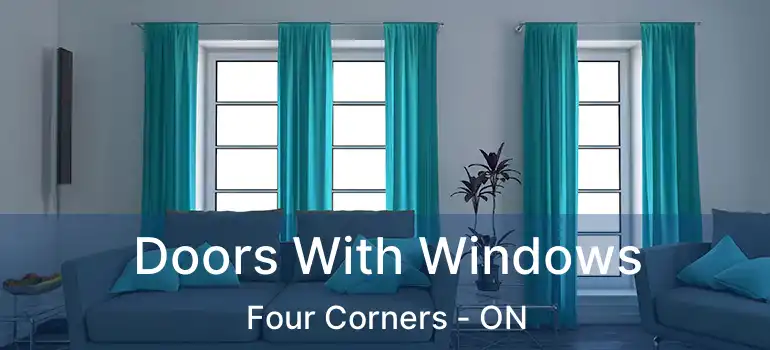  Doors With Windows Four Corners - ON