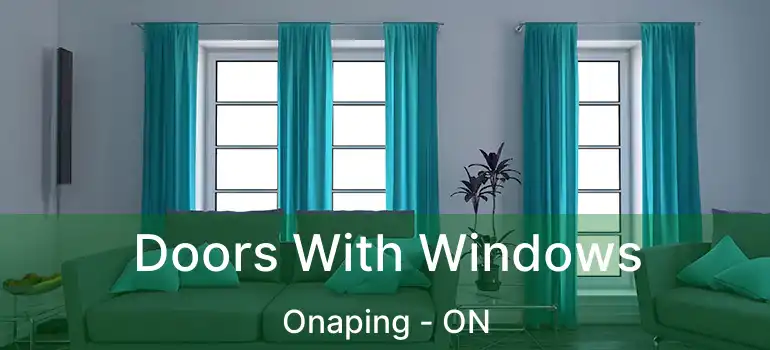  Doors With Windows Onaping - ON